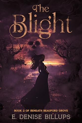 The Blight (The Beneath Beauford Grove Series Book 2)