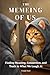 The Memeing of Us: Finding Meaning, Connection, and Truth in What We Laugh At