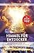 Himmel für Entdecker: Impulse, Erfahrungen und praktische Schritte (German Edition)
