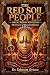 THE RED SOIL PEOPLE : GREAT...