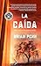 La Caída (La Trilogía El Mu...