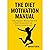 The Diet Motivation Manual:...