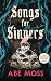 Songs for Sinners: The Unmaking Trilogy Book 2