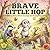 BRAVE LITTLE HOP: A Children’s Story About Courage and Trying New Things (BRAVE LITTLE FRIENDS)