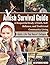 Amish Survival Guide: A Respectful Study of Faith, Self-Reliance, and Traditional Community Living