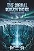The Signal Beneath The Ice: A Novel of First Contact and Planetary Awakening