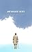Unfinished Skies: Unfinished Skies A Novel of Love, Letting Go, and the Life You Build After