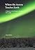 Where the Aurora Touches Earth: A Quest to Live Deep in Alaska, 1974–1989