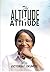 THE ALTITUDE OF ATTITUDE