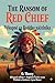 The Ransom of Red Chief: Bilingual English-Czech Edition (Illustrated): Výkupné za Rudého náčelníka