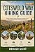 Cotswold Way Hiking Guide 2026–2027: Scenic Stages, Smart Planning & Hidden Gems for an Unforgettable Walking Experience