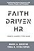 Church Leaders Study Guide Faith Driven HR: Faith Driven HR: Transforming Workplaces with Kingdom Principles