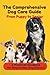 The Comprehensive Dog Care Guide From Puppy to Senior: A Practical Handbook for Responsible Dog Owners
