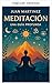 Meditation: An In-Depth Guide