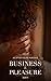Business & Pleasure: A Workplace Romance