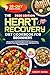 THE HEART RECOVERY DIET COOKBOOK FOR BEGINNERS: Simple, Heart-Healthy Recipes and 28-Day Meal Plan to Strengthen Your Heart, Boost Recovery, and Improve Your Overall Well-Being