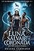 Luna Salvaje Coronada: Los Tres Alfas Y Su Reina (La Trilogía De Luna Indomable nº 3) (Spanish Edition)