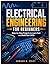 ELECTRICAL ENGINEERING FOR BEGINNERS: Step-by-Step Projects to Learn Fast and Build Real Skills (Edward N. Crist User Guide Book 6)