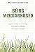 Being Misdiagnosed: Stories That Reveal the Hidden Epidemic of Lyme Disease