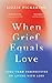 When Grief Equals Love : Long Term Perspectives on Living with Loss