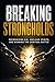 Breaking Strongholds: Recognizing Sin, Unclean Spirits, and Winning the Spiritual Battle