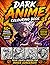 Dark Anime Coloring Book: 50+ Powerful Sorcerers, Magic Energy & Action Designs | Epic Anime Style Coloring Book for Teens & Adults | Stress Relief, Creativity & Relaxation