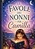 LE FIABE DEI NONNI PER DI CAMILLA (Italian Edition)