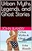 Urban Myths, Legends, and G...