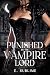 Punished by The Vampire Lord by E. Sublime