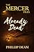 The Mercer Files: Already Dead