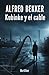 Kubinke y el cable: thriller (Spanish Edition)