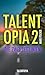 Talentopia 2: Die zwei Zeitlinien (German Edition)