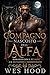 Il compagno nascosto dell'Alfa: Romanzo con il Re Alfa e il Mutaforma Predestinato (Italian Edition)