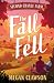 The Fall I Fell: First in a second-chance YA romance series, full of yearning, set in the rustic British countryside! For fans of The Summer I Turned Pretty, new for 2026. (Second Chance Farm)