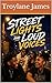 Street Lights and Loud Voices