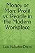 Money or Man: Profit vs. People in the Modern Workplace