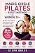 MAGIC CIRCLE PILATES RESET METHOD FOR WOMEN 30+: 28-Day Low-Impact Home Program to Flatten Your Stomach, Sculpt Inner Thighs, and Rebuild Core Strength Naturally