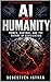 AI vs Humanity: Power, Control, and the Future of Civilization