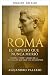 Rome: The Empire That Never...