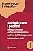 Socializzare i profitti by Francesco Schettino
