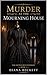 Murder at the Mourning House: A Gilded Hem Mystery (The Gilded Hem Mysteries Book 5)