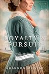 Loyalty's Pursuit