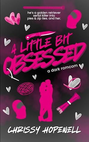 A Little Bit Obsessed (A Little Bit Unhinged #1)