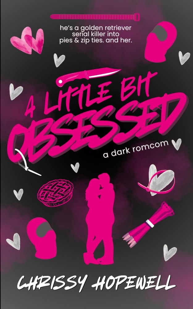 A Little Bit Obsessed (A Little Bit Unhinged #1)