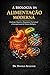 A BIOLOGIA DA ALIMENTAÇÃO MODERNA: FISIOLOGIA DIGESTIVA, BIOQUÍMICA NUTRICIONAL E DESORGANIZAÇÃO DO TERRENO BIOLÓGICO (Enciclopédia da Biologia da Saúde Humana) (Portuguese Edition)