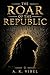 THE ROAR OF THE REPUBLIC
