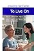 Inspiring Her Father To Live On: Story of a family’s faith, hope, & love inspiring an aging parent or loved one’s healing, resilience, and recovery from illness, and medical crisis.