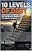 10 Levels of Debt: From Crisis to Control the Step by Step Guide to Financial Freedom