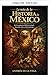The Real Story of Mexican History Told Like Never Before
