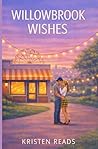 Willowbrook Wishes (Willowbrook Series)